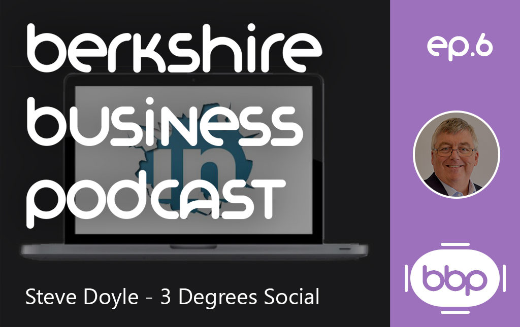 The right way to use linkedIn - Steve Doyle - Berkshire Business Podcast